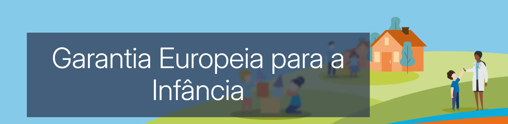 Consulta Pública | Reforço da Garantia Europeia para a Infância